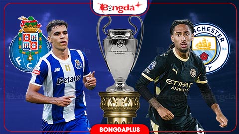 Nhận định bóng đá Porto vs Man City, 02h00 ngày 9/9: Chiến thắng tối thiểu
